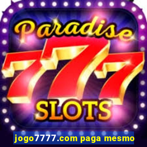 jogo7777.com paga mesmo